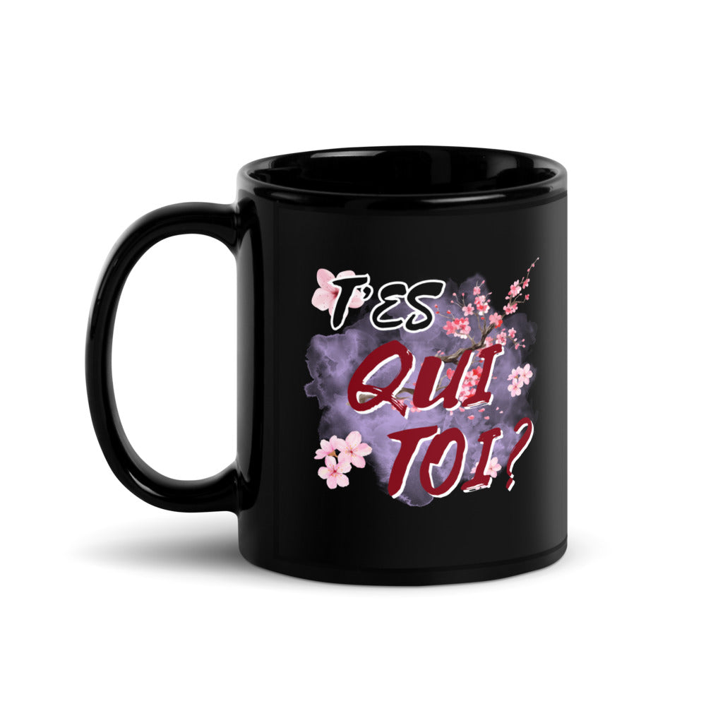 Mug brillant noir "T'es qui toi ?"