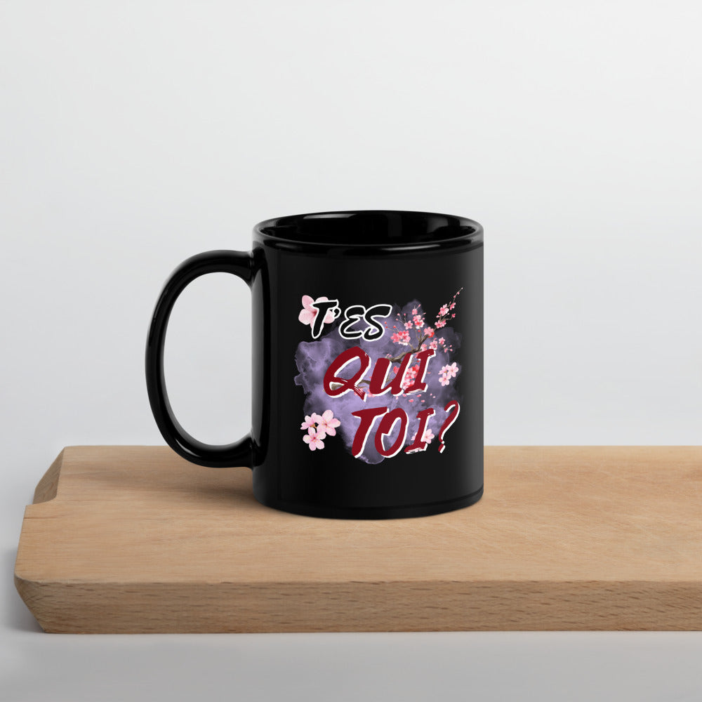 Mug brillant noir "T'es qui toi ?"